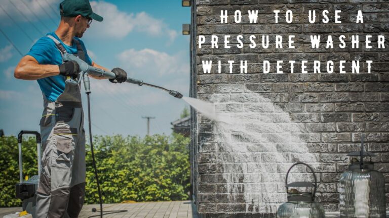 How To Use A Pressure Washer With Detergent?[Ultimate Guide]